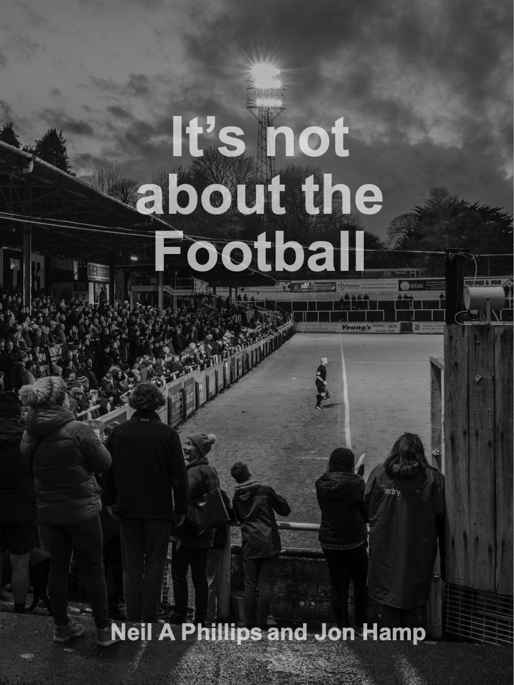 It's Not All About the Football by Neil A Phillips & Jon Hamp (Softcover Book) - Revised Edition